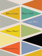 Crime and Justice, Volume 43: Why Crime Rates Fall, and Why They Don't