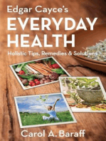 Edgar Cayce's Everyday Health: Holistic Tips, Remedies & Solutions