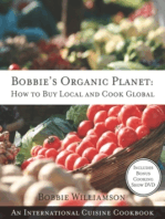 Bobbie's Organic Planet: How to Buy Local and Cook Global
