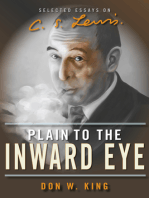 Plain to the Inward Eye: Selected Essays on C.S. Lewis