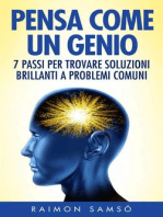 Pensa Come Un Genio: 7 Passi Per Trovare Soluzioni Brillanti A Problemi Comuni