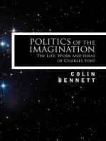 Politics of the Imagination: The Life, Work and Ideas of Charles Fort, Introduction by John Keel