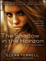 The Shadow in the Horizon: Ghost Whispers 4