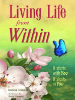 Living Life from Within: It Starts with You, It Starts in You