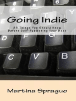 Going Indie: 25 Things You Should Know Before Self-Publishing Your Book: Writer Talk