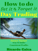 How to do Set it and Forget it Day Trading