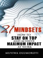 21 Mindsets: How to Stay on Top and Achieve Maximum Impact at Work