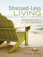 Stressed-Less Living: Finding God's Peace in Your Chaotic World