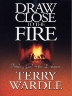 Draw Close to the Fire: Finding God in the Darkness