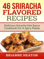 46 Sriracha Flavored Recipes: Delicious Sriracha Hot Sauce Cookbook For A Spicy Palate