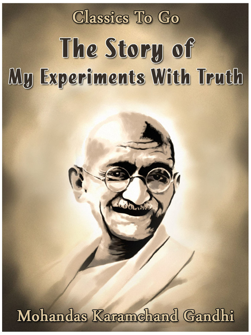 Read The Story of My Experiments With Truth Online by Mohandas Karamchand Gandhi Books Free