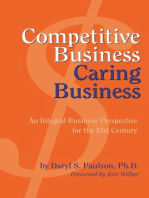 Competitive Business, Caring Business: An Integral Business Perspective for the 21st Century