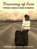 Deserving Of Love: A Woman's Journey in Search of Happiness