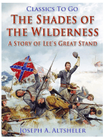 The Shades of the Wilderness / A Story of Lee's Great Stand
