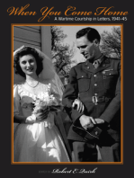 When You Come Home: A Wartime Courtship in Letters, 1941-45