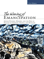 The Waning of Emancipation: Jewish History, Memory, and the Rise of Fascism in Germany, France, and Hungary