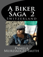 A Biker Saga 2, Switzerland: A Biker Saga, #2