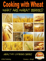 Cooking with Wheat: What are Wheat Berries?
