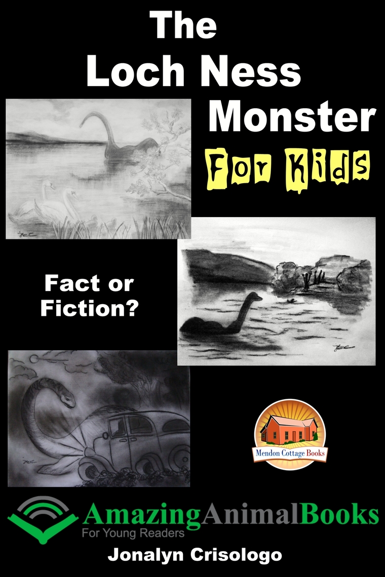 Read The Loch Ness Monster For Kids Fact or Fiction? Online by Jonalyn ...