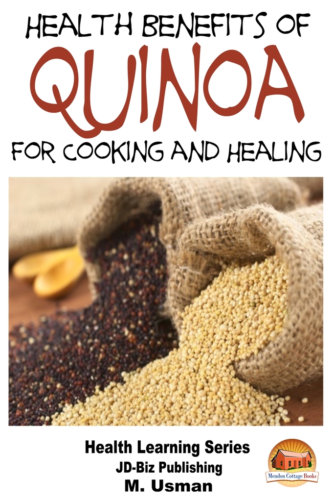 Read Health Benefits of Quinoa For Cooking and Healing Online by M