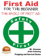 First Aid for the Beginner: The Basics of First Aid