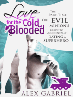 Love for the Cold-Blooded. Or: The Part-Time Evil Minion’s Guide to Accidentally Dating a Superhero.