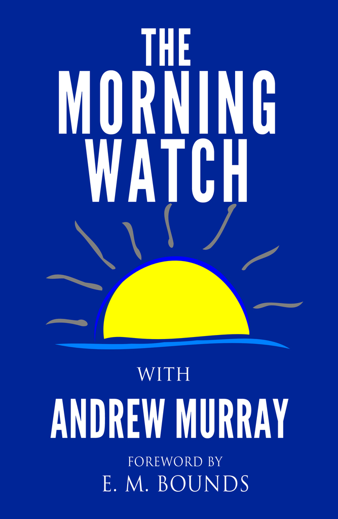 The Morning Watch by Andrew Murray Book Read Online