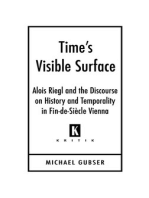 Time’s Visible Surface: Alois Riegl and the Discourse on History and Temporality in Fin-de-Siècle Vienna