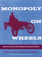 Monopoly on Wheels: Henry Ford and the Selden Automobile Patent