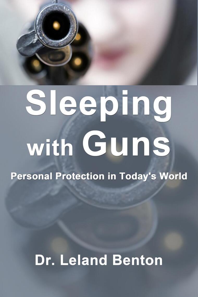Read Sleeping With Guns Online By Dr Leland Benton Books Free 30