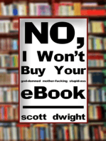 No, I Won't Buy Your G*d-D*mned M*ther-F*cking Stupid-*ss eBook (Explicit Version)