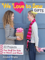 We Love to Sew—Gifts: Fun Stuff for Kids to Stitch and Share