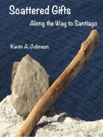Scattered Gifts: Along the Way to Santiago