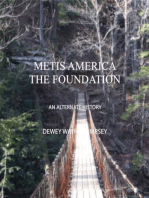 Metis America - The Foundation: An Alternate History