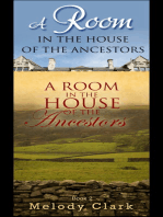 A Room in the House of the Ancestors Books One and Two