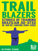 TRAILBLAZERS Stories of Training Brazilian Jiu-Jitsu in Rio de Janeiro 1988-2005