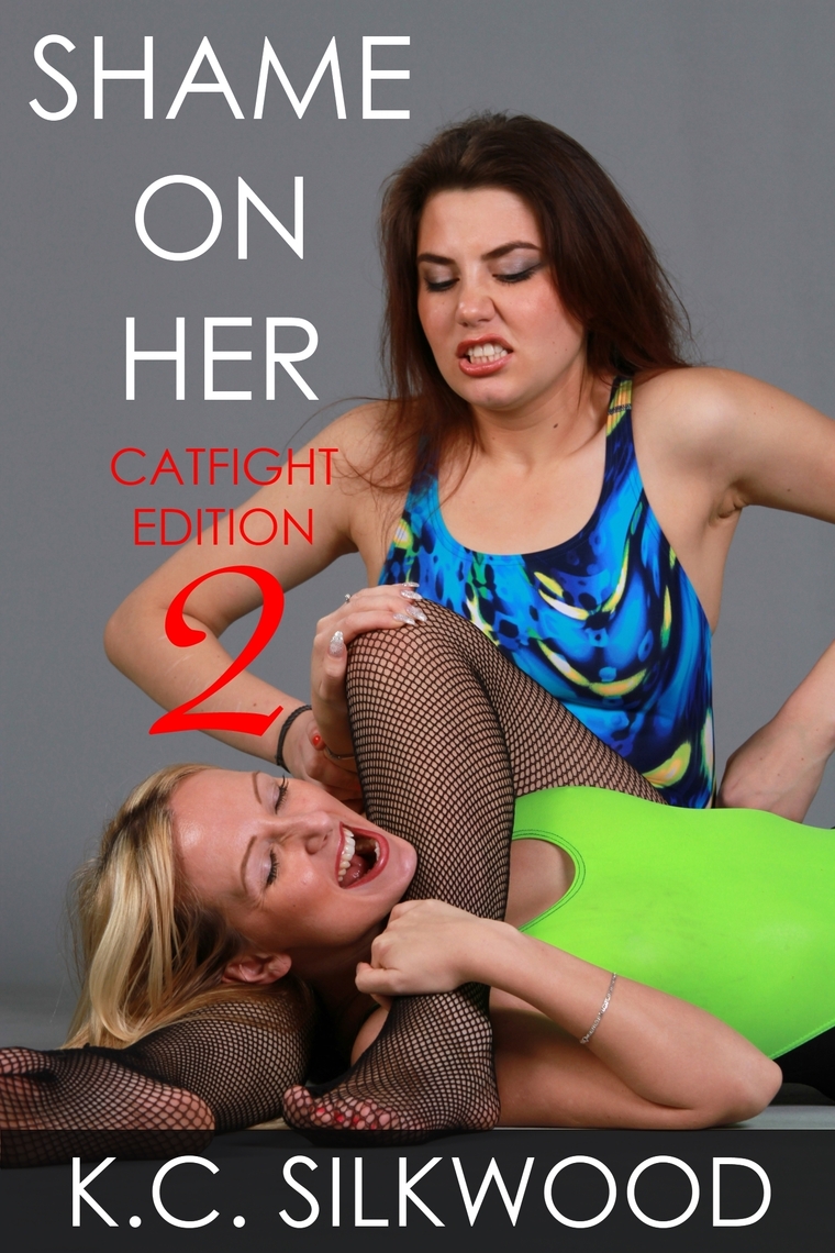 Shame On Her Catfight Edition 2 by