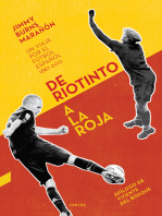 De Riotinto a la Roja: Un viaje por el fútbol español 1887–2012