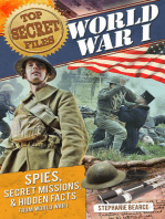 Top Secret Files: World War I: Spies, Secret Missions, and Hidden Facts from World War I