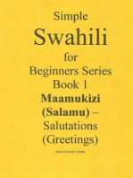 Simple Swahili for Beginners Series Book 1 Maamukizi (Salamu) - Salutations (Greetings)