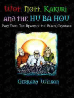 Wot, Nott, Kakuri and the Hu Ba Hou: Part Two: The Realm of the Black Crystals