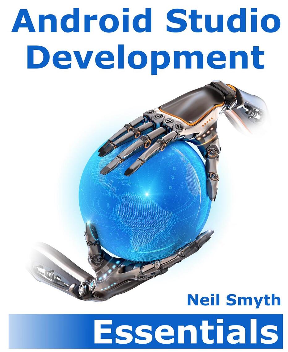 Android Studio Development Essentials by Neil Smyth (Ebook) - Read free ...
