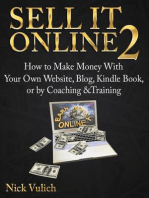 Sell It Online 2: How to Make Money with Your Own Website, Blog, Kindle Book, or by Coaching &Training