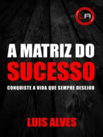 A Matriz do Sucesso: Conquiste A Vida Que Sempre Desejou