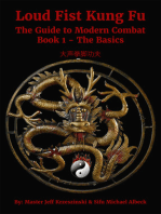 Loud Fist Kung Fu: The Guide to Modern Combat Book 1- The Basics