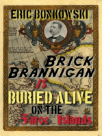 Brick Brannigan is Buried Alive on the Faroe Islands!