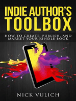 Indie Author's Toolbox: How to Create, Publish, and Market Your Kindle Book