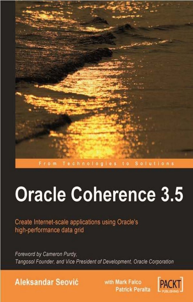 Oracle Coherence by Aleksandar Seovic, Mark Falco, Patrick