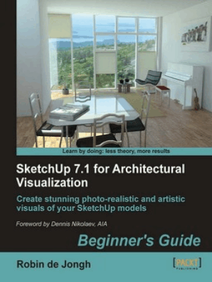 Sketchup 7 1 For Architectural Visualization Beginner S Guide By