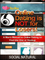 Online Dating is Not for Losers!: A Man's Manual to Online Dating to Find the One or Hookup
